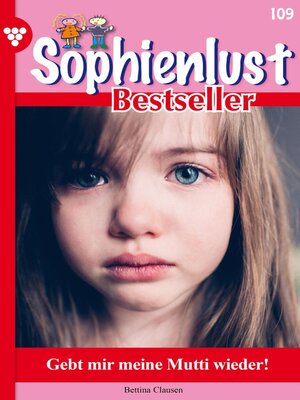 cover image of Sophienlust Bestseller 109 – Familienroman